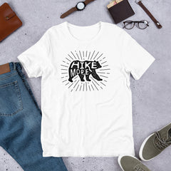 Hiking Shirt, Hike More Unisex T-Shirt - Adventure Camping shirt, Outdoors Shirt