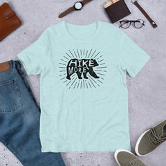 Hiking Shirt, Hike More Unisex T-Shirt - Adventure Camping shirt, Outdoors Shirt