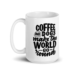 Coffee and dogs make the world Go Round Mug
