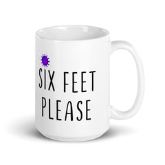 Six Feet Please Quarantine Mug
