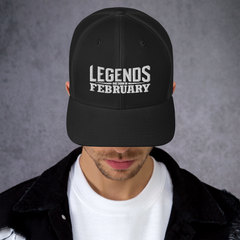 Legends are born in February Trucker Cap