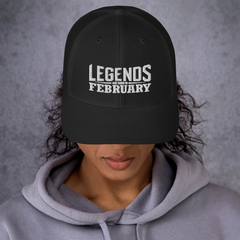 Legends are born in February Trucker Cap