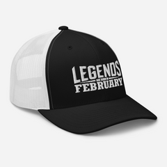 Legends are born in February Trucker Cap