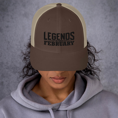 Legends are born in February Trucker Cap