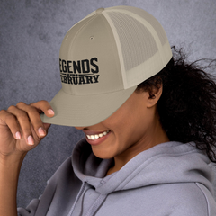Legends are born in February Trucker Cap