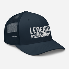 Legends are born in February Trucker Cap