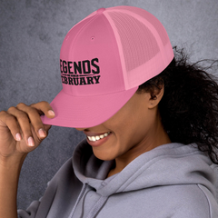Legends are born in February Trucker Cap