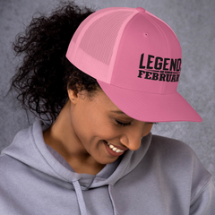 Legends are born in February Trucker Cap