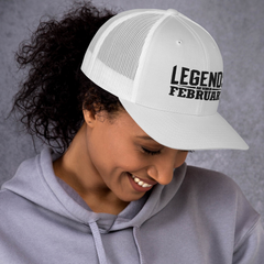 Legends are born in February Trucker Cap