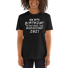 Customizable Quarantine Birthday Shirt Adult | Friends Shirt Quarantine | 2021 Birthday Shirt