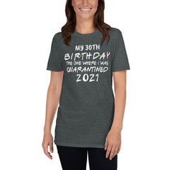 Quarantine Birthday Shirt 2021