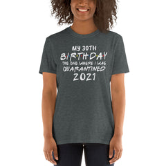 Quarantine Birthday Shirt 2021