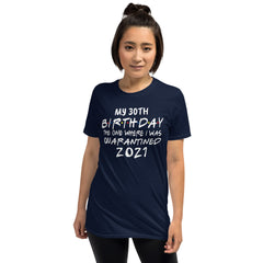 Quarantine Birthday Shirt 2021