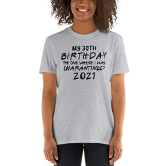 Customizable Quarantine Birthday Shirt Adult | Friends Shirt Quarantine | 2021 Birthday Shirt