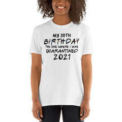Customizable Quarantine Birthday Shirt Adult | Friends Shirt Quarantine | 2021 Birthday Shirt