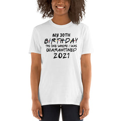 Customizable Quarantine Birthday Shirt Adult | Friends Shirt Quarantine | 2021 Birthday Shirt