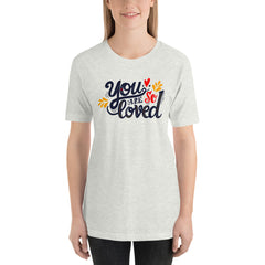 You are so Loved T-Shirt, Valentines Shirt