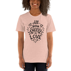 All you need is Love T-Shirt, Valentines Shirt