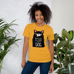 All you need is love and a dog T-Shirt, Valentines Shirt