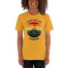 End of an Error Shirt, Funny Cute Anti Donald Trump Shirt