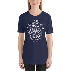 All you need is Love T-Shirt, Valentines Shirt