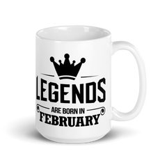 Legends are born in February Mug