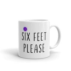 Six Feet Please Quarantine Mug