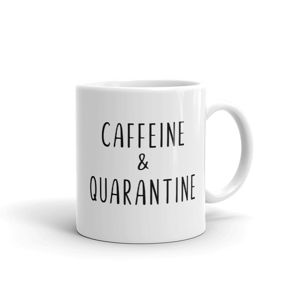 Caffeine and Quarantine Mug | Quarantine Gift | Social Distancing Mug