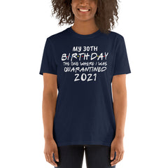 Customizable Quarantine Birthday Shirt Adult | Friends Shirt Quarantine | 2021 Birthday Shirt