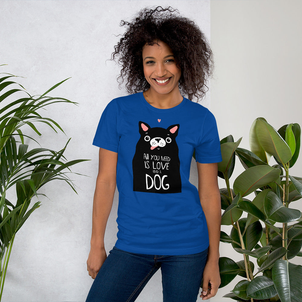 All you need is love and a dog T-Shirt, Valentines Shirt