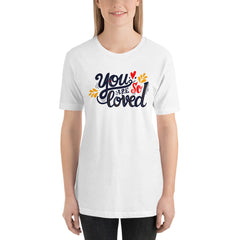 You are so Loved T-Shirt, Valentines Shirt